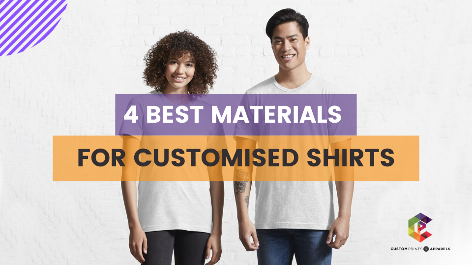 4 Best Materials For Customised T-Shirts customise T shirt