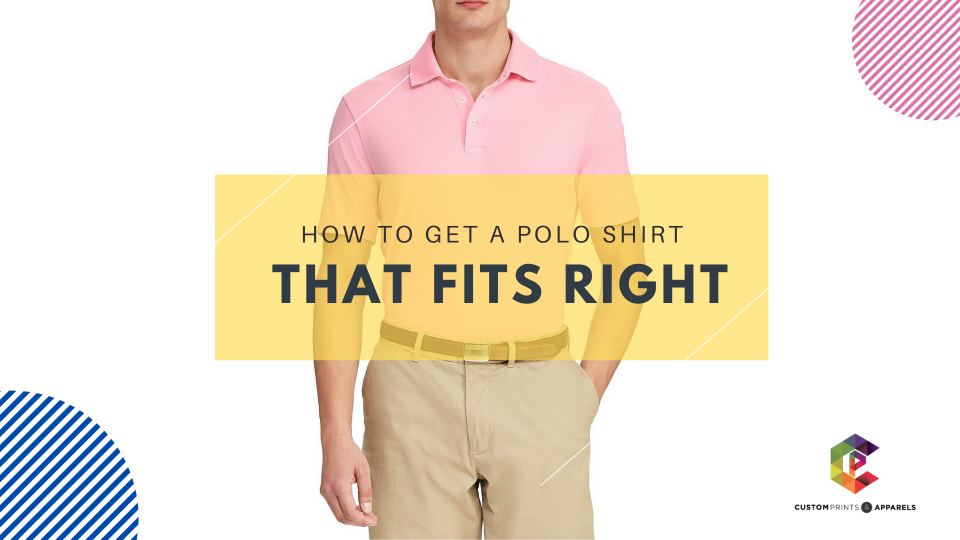 How to Get a Polo Shirt That Fits Right polo t shirt Singapore