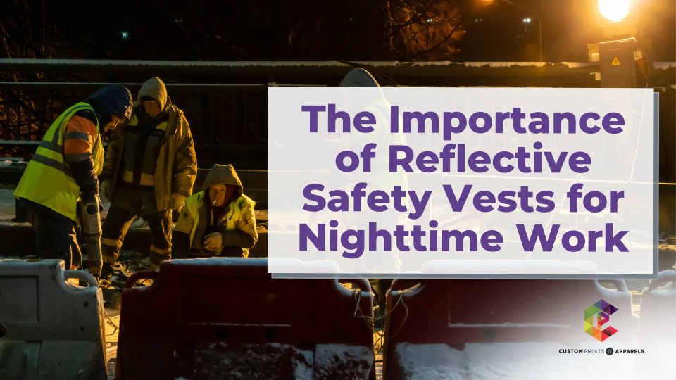 The Importance of Reflective Safety Vests for Nighttime Work