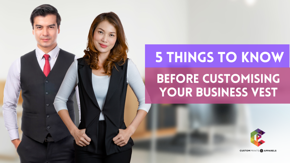 5 Things to Know Before Customising Your Business Vest (1) 5 Things to Know Before Customising Your Business Vest