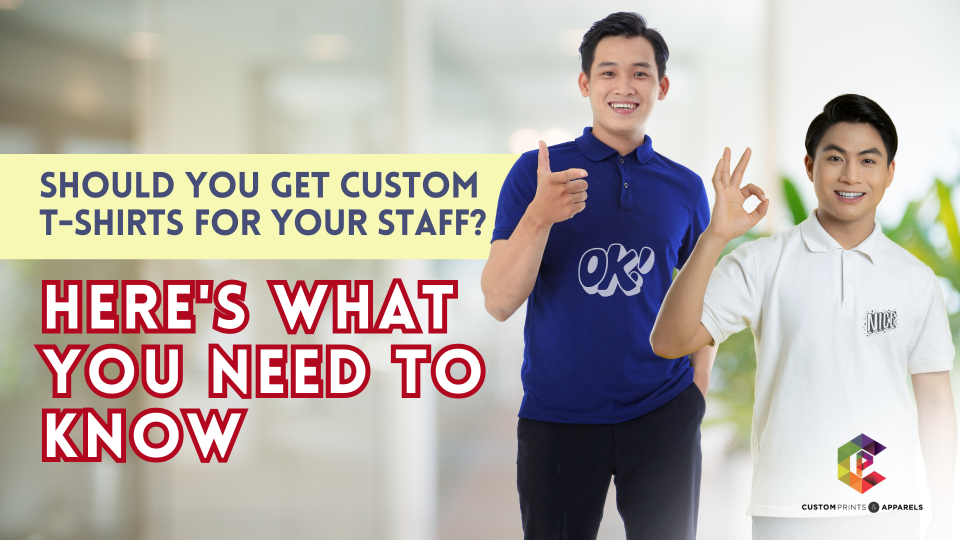 Should You Get Custom T-Shirts for Your Staff_ Here_s What You Need to Know Should You Get Custom T-Shirts for Your Staff_ Here_s What You Need to Know