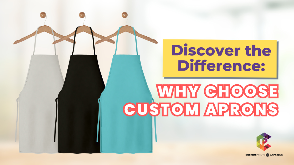 Discover the Difference Why Choose Custom Aprons